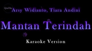 Download lagu Arsy Widianto, Tiara Andini - Mantan Terindah (Karaoke Version by QraOke) mp3