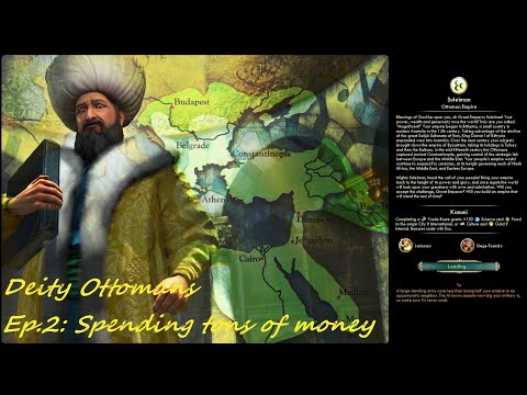 Civ 5 Vox Populi: Deity Ottomans - Ep.2: Spending tons of money