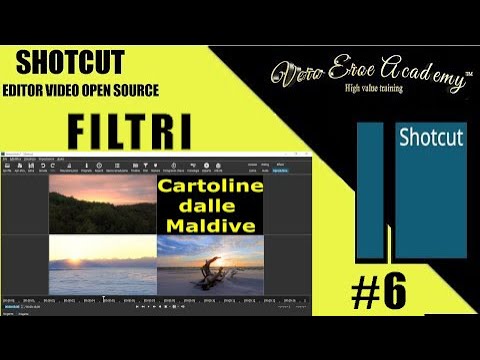 SHOTCUT TUTORIAL ITALIAN - LESSON 6 - FILTERS