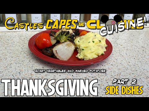 How to Make Roasted Veggies and Mashed Potatoes (Thanksgiving pt 2) | CCC Cuisine - Ep 10
