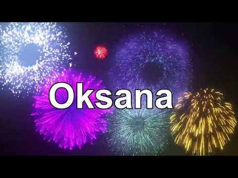 ♪♪  HAPPY BIRTHDAY OKSANA  ♪♪