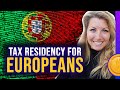How to Gain Portuguese Tax Residency for Europeans