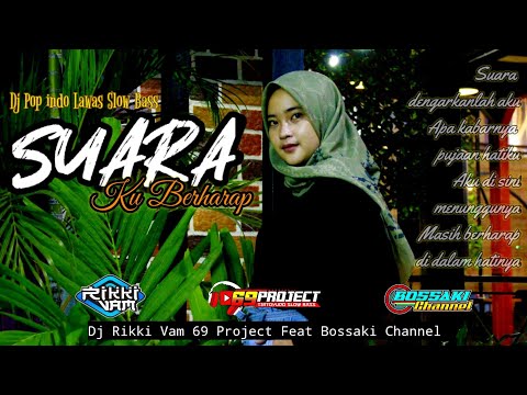 dj-suaraku-berharaphijau-daun-by-rikki-vam_69-project-ft-bossaki-channeldj-pop-indo-lawas