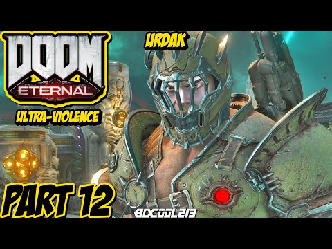 Doom Eternal Xbox One X Gameplay Walkthrough Part 12 | Urdak