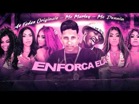 MC MARLEY, AS FADAS FEAT. MC DENNIN - ENFORCA ELA (REMIX BREGA FUNK)