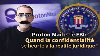 Proton Mail et le FBI, quand la confidentialité se heurte à la réalité juridique !