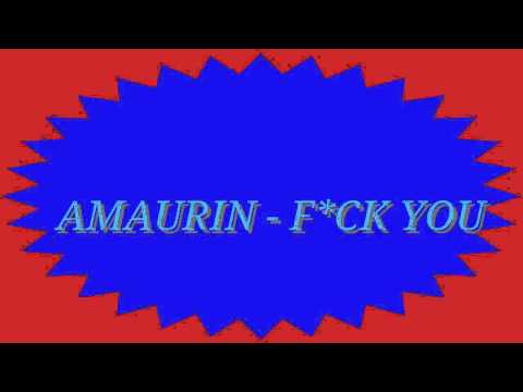 AMAURIN JANÚ - F*CK YOU