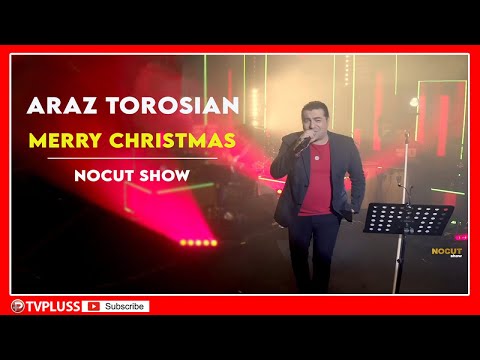 Araz Torosian - Merry Christmas | NoCut Show ( اجرای زنده آراز تروسيان در نوکات شو )