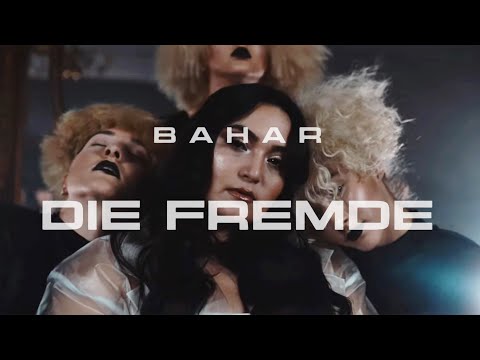 BAHAR - DIE FREMDE (Official Video)