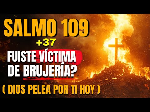 ⚔️ Dios acaba de revelar: Salmo 109 + 37 — ROMPE Brujería y trae JUSTICIA Divina Sobre tus Enemigos!
