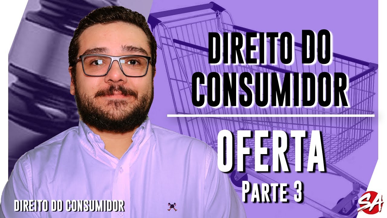 OFERTA - Parte 3 | DIREITO DO CONSUMIDOR | AULA 31