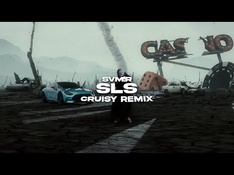 SVM!R - SLS (Cruisy Remix)