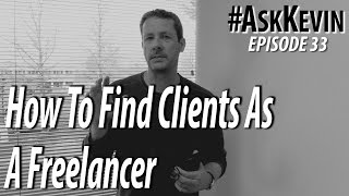 How To Find Clients As A Freelancer