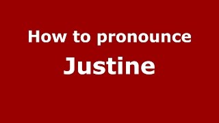 How to pronounce Justine