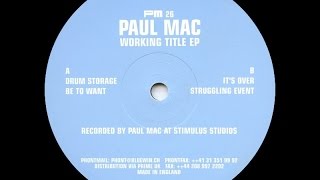 Paul Mac - Be To Want