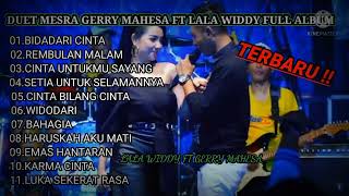 Download lagu DUET MESRA GERRY MAHESA FT LALA WIDY FULL ALBUM mp3