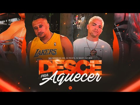 MC FABINHO DA OSK - DESCE PRA AQUECER - ((DJ Pejota, DJ Makey e Skin Prod)) videoclipe oficial