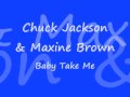 Chuck Jackson & Maxine Brown - Baby Take Me ...
