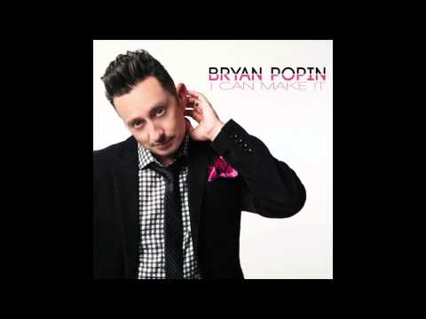 Bryan Popin - I Can Make It