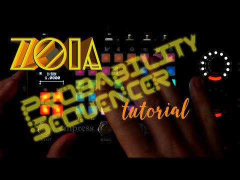 Zoia Tutorial: Probability Sequencer - Empress Effects Zoia