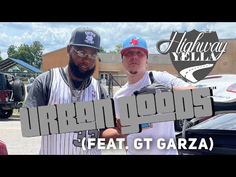 Highway Yella feat. GT Garza - Urban Goods (Music Video) #GTGarza #Sneakerhead #SwishaHouse
