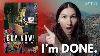 Consumerism Is Going to Doom Us All... Netflix's Buy Now! is a MUST WATCH