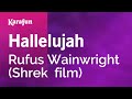 Hallelujah - Rufus Wainwright (Shrek  film) | Karaoke Version | KaraFun