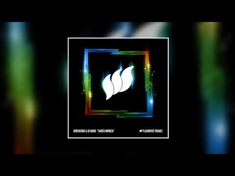 DIM3NSION & Dj Nano - Santa Monica (Extended Mix) [FLASHOVER TRANCE]