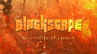 Blackscape - Suffocated By The Sun [Suffocated By The Sun] 524 video