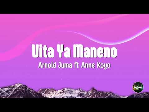 Vita Ya Maneno Lyrics - Arnold Juma ft Anne Koyo