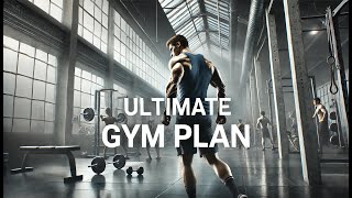 The Ultimate Gym Workout Plan