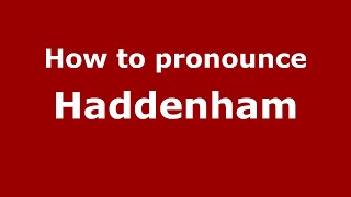 How to pronounce Haddenham