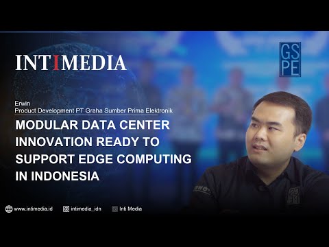 Thumbnail for Erwin - Modular Data Center Innovation Ready to Support Edge Computing in Indonesia