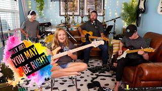 Colt Clark and the Quarantine Kids play "You May Be Right"