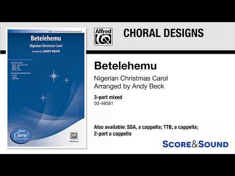 Betelehemu, arr. Andy Beck – Score & Sound