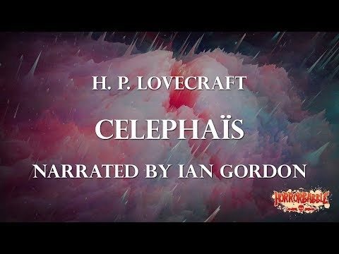 "Celephaïs" / Lovecraft's Dream Cycle
