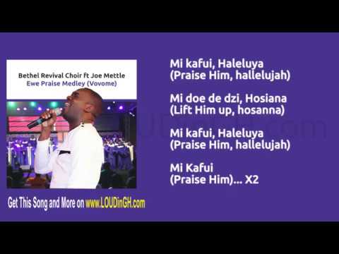 Bethel Choir ft Joe Mettle - Ewe Praise Medley (Vovome) Lyrics