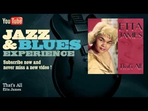 That's All - Etta James