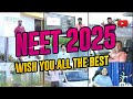 NEET 2025 Dear Students ALL THE VERY BEST KNA Realizing Your NEET Dreams