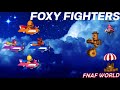 Fearless Fighter Foxy Fighters Theme FNAF World Update 2