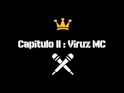 VIRUZ MC - Capitulo II: Viviendo el Estilo Libre