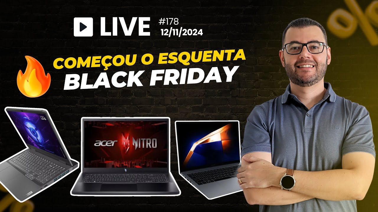 Qual notebook comprar no Esquenta Black Friday 🔥💻 #Live178 12/11/2024