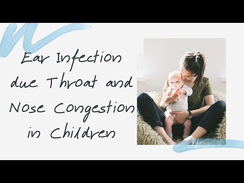 Signs of Ear Infections due Throat and Nose Congestion in Children