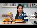 3 Besan Chilla Recipe I Breakfast Recipes I नाश्ते में बनाएं 3 नए �