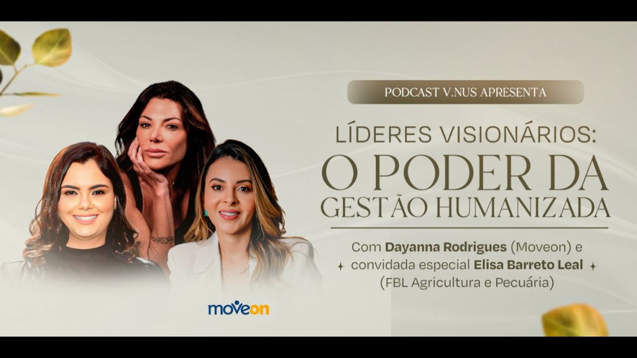 Líderes Visionários: O Poder da Gestão Humanizada