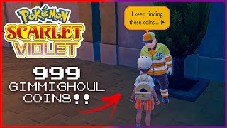 How to Get 999 GIMMIGHOUL COINS QUICK!! - Pokemon Scarlet & Violet