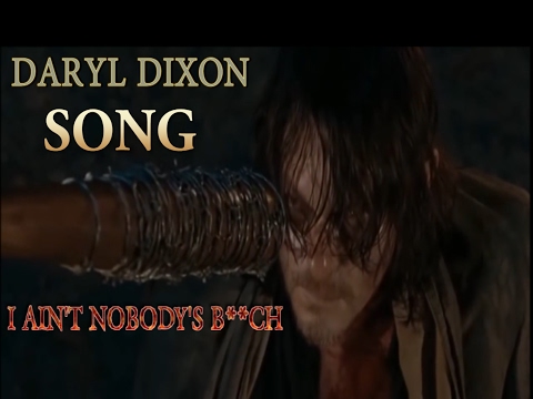Daryl Dixon - I Ain't Nobody's B**ch