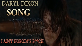Daryl Dixon - I Ain't Nobody's B**ch