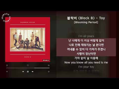 블락비 (Block B) - Toy [Blooming Period] / 가사 Audio Lyrics