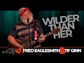 Wilder Than Her | Fred Eaglesmith & Tif Ginn